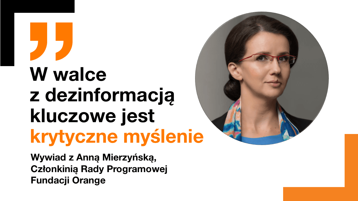 Grafika przedstawiająca zdjęcie portretowe Anny Mierzyńskiej wraz z podpisem "W walce z dezinformacją kluczowe jest krytycnze myślenie"