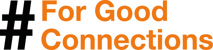 #ForGoodConnections